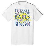 It Takes Balls T-Shirt